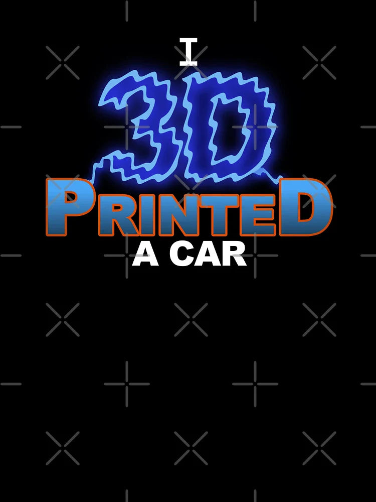I 3D Printed A Car - 3D printing humor - 80s parody logo