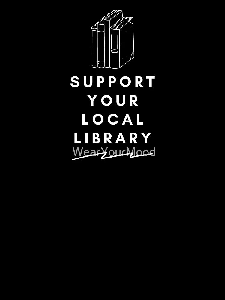 Support Your Local Library Gift Black T-Shirt