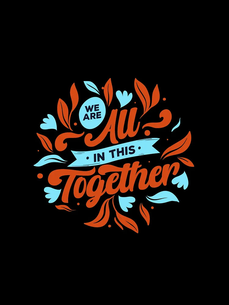 We are All in This Together