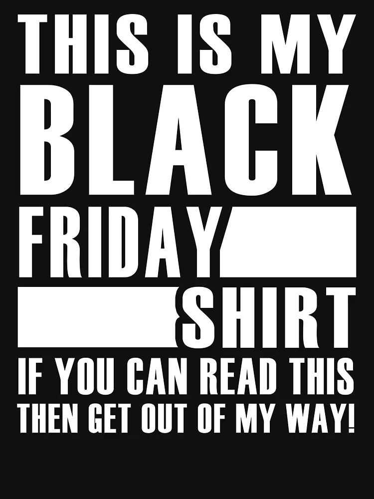 This Is My Black Friday Shirt