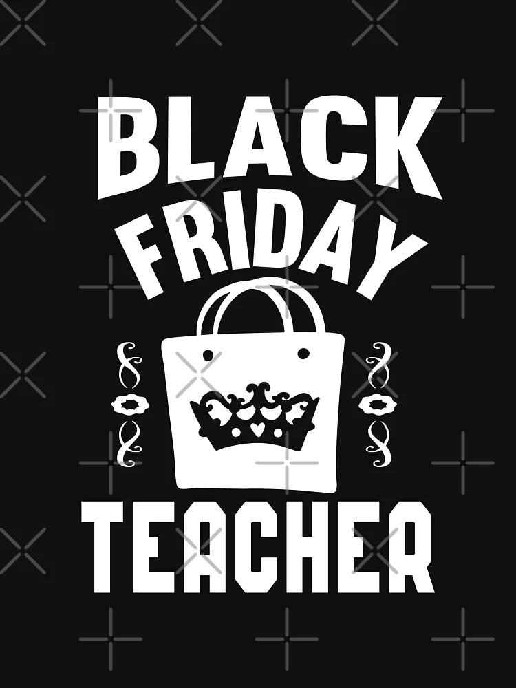 Black Friday Teacher: I Go Shopping
