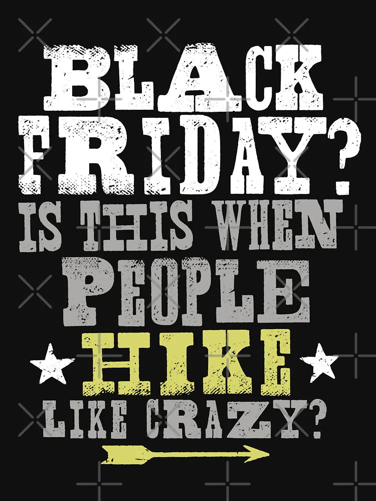 Black Friday Manifesto Hike Instead