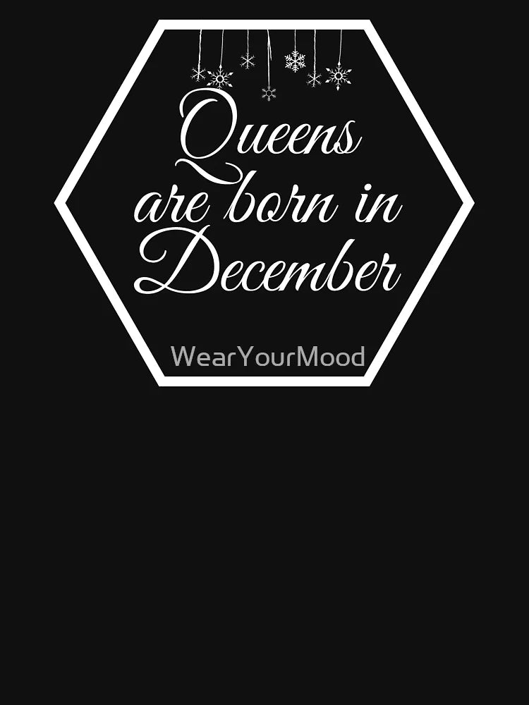 Queens Are Born In December Gift Black T-Shirt