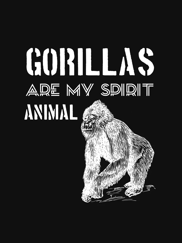 Gorillas Are My Spirit Animal