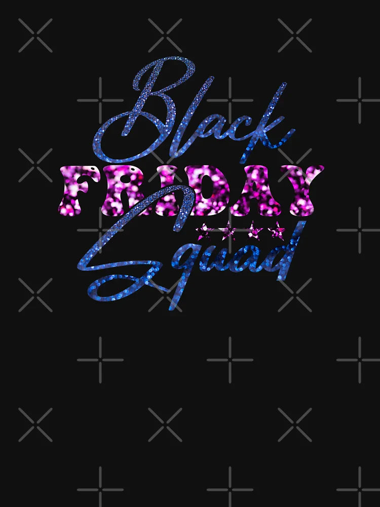 Black Friday squad