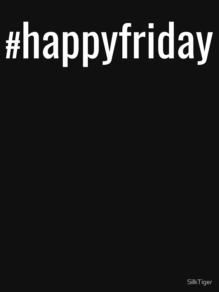 Happy Friday