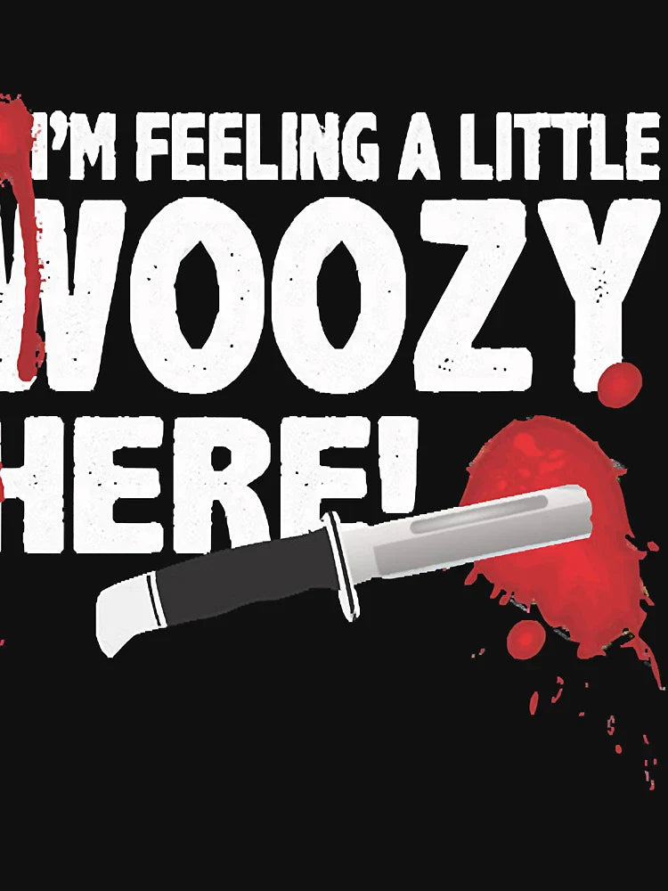Im feeling a little woozy here