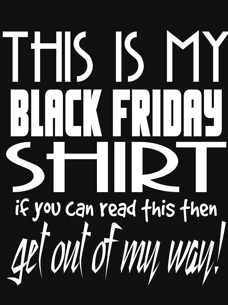This Is My Black Friday Shirt