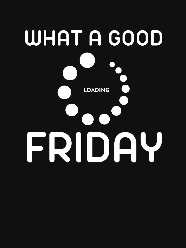 What a good friday