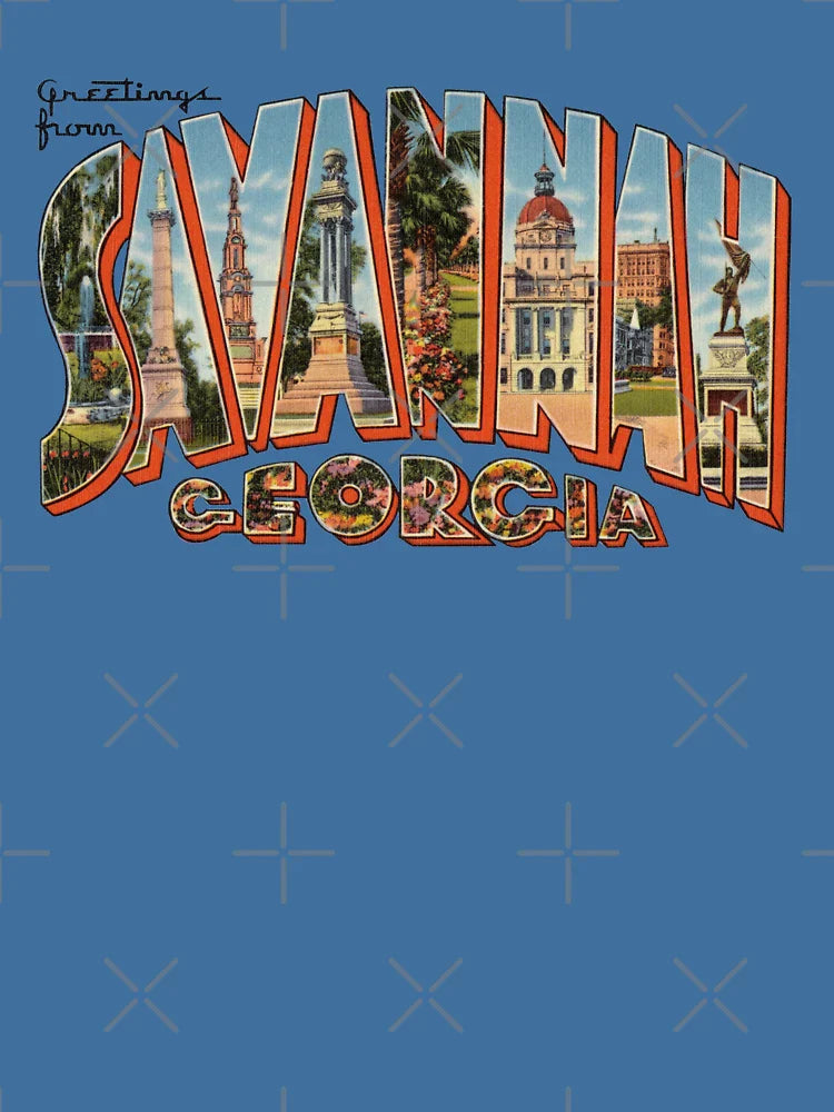 Greetings from Savannah, Georgia