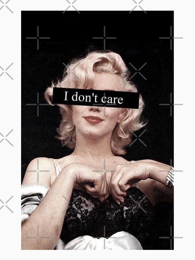 I don’t care