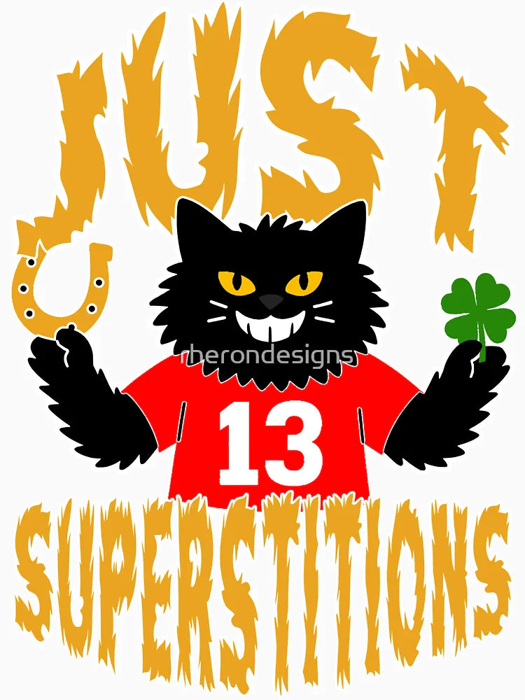 Just Superstitions - Funny Black Cat Lucky Design
