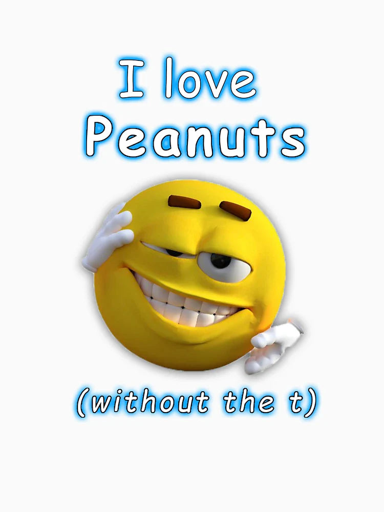 i love peanuts without the t