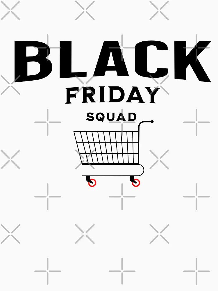 Black Friday squad
