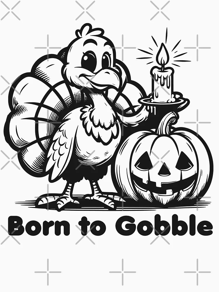 Born to Gobble Funny Thanksgiving Design | Playful Turkey Illustration | Humorous Fall Holiday Art | Festive Harvest Season Print | Cute Turkey Day Humor