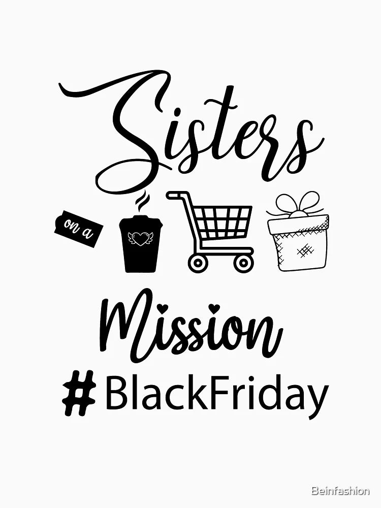 Sisters on a Mission, Black Friday