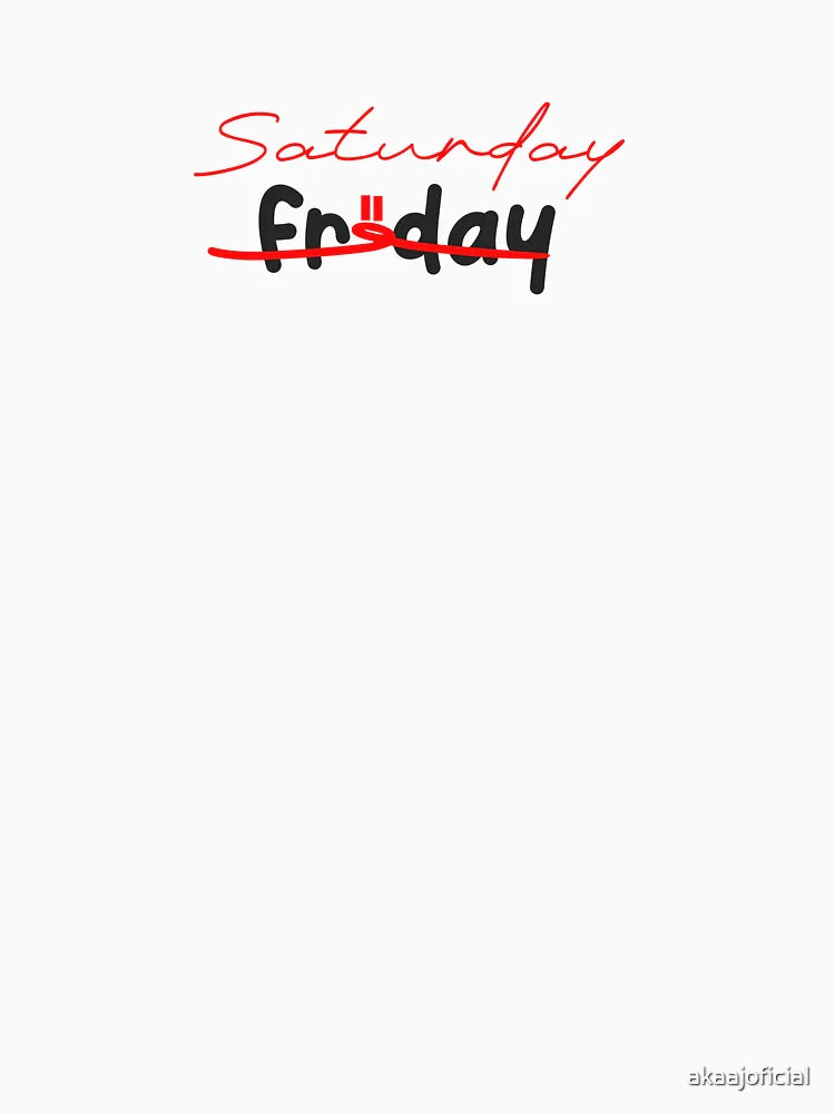 Friday Crossed Out Saturday
