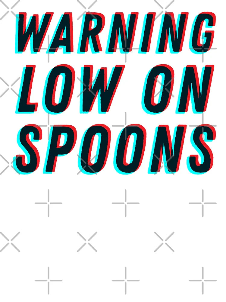 Warning Low On Spoons - 3D