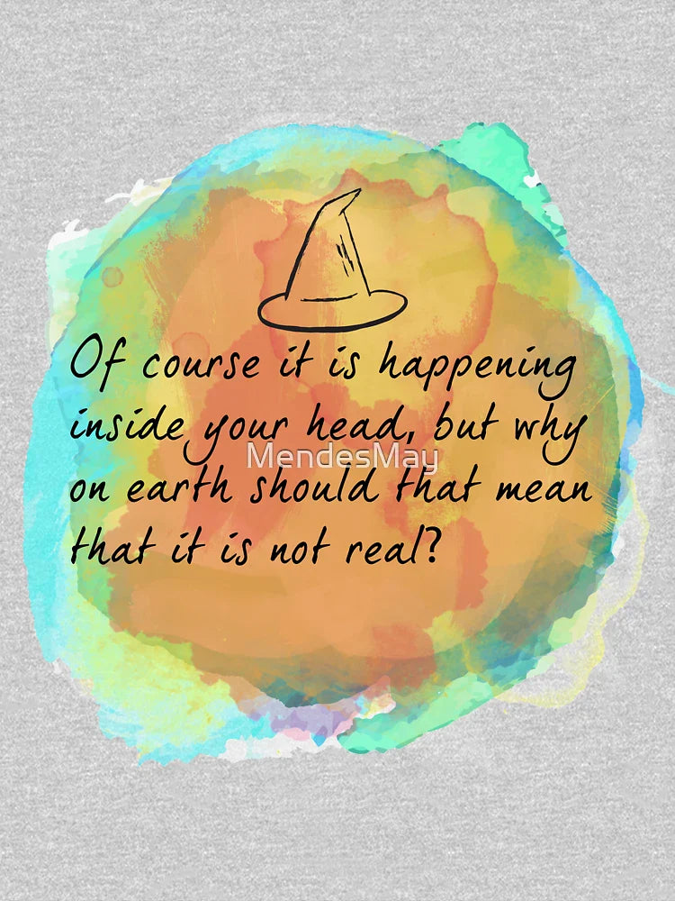 Of course it is happening inside your head