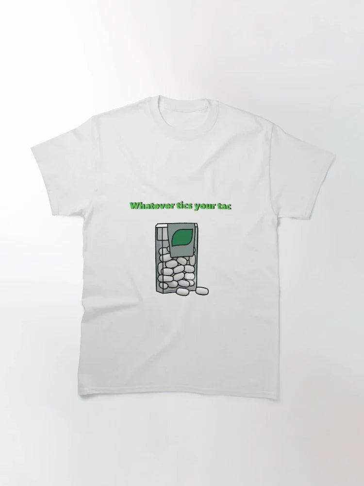 Whatever tics your tac