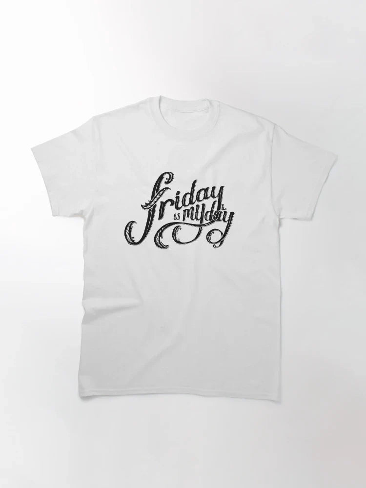 Friday Is My Day lettering