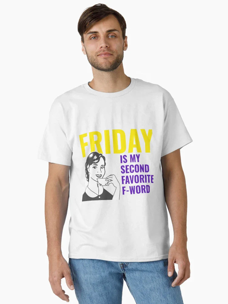Friday is my second favorit F word