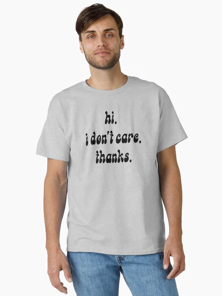 Hi I Dont Care-Thanks funny