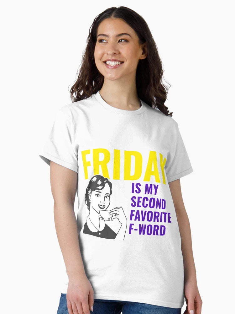 Friday is my second favorit F word