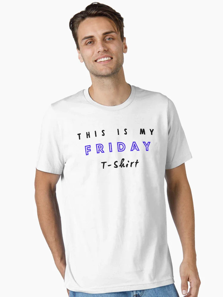 This is my friday t-shirt