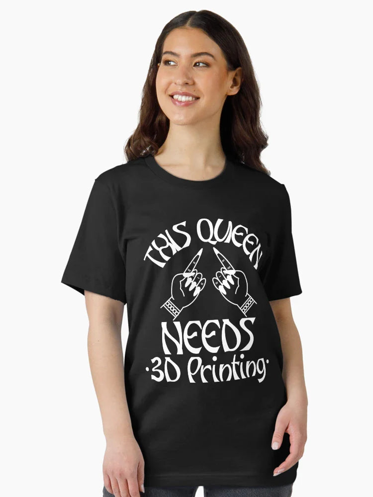 This Queen Needs 3D Printing