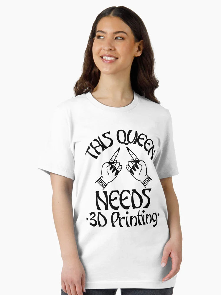 This Queen Needs 3D Printing