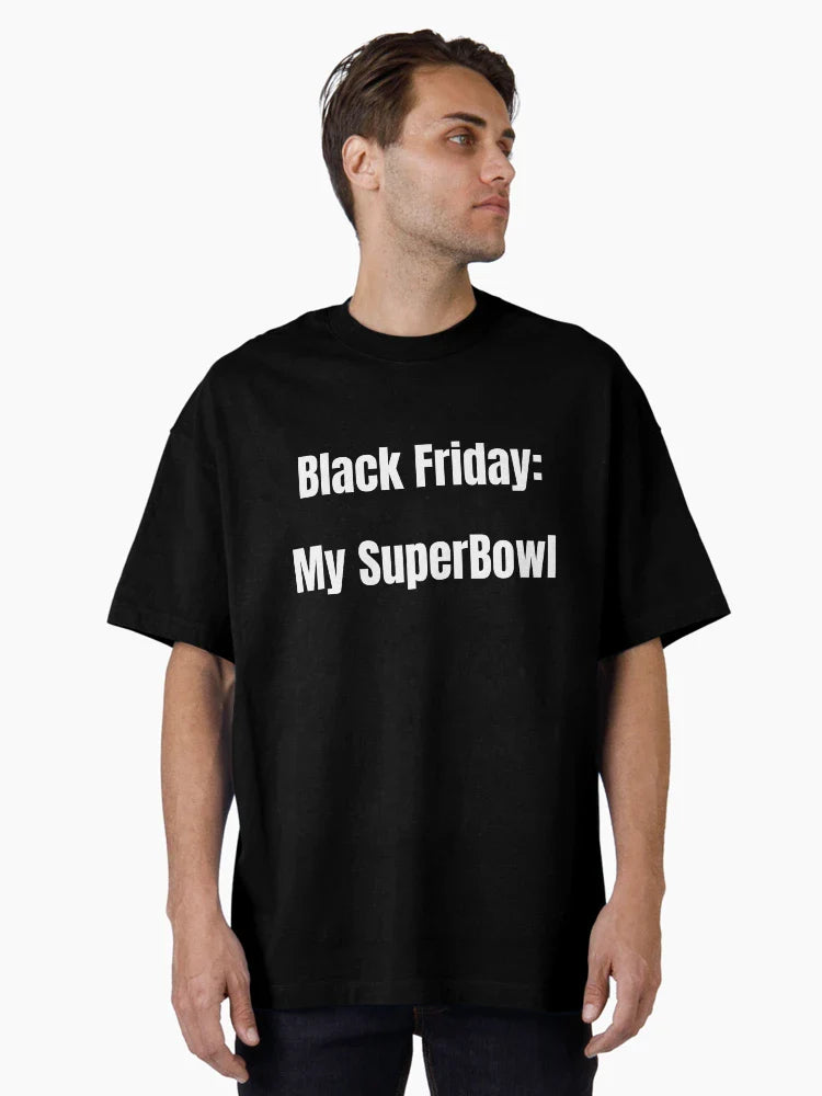 Black Friday: My Super Bowl - white