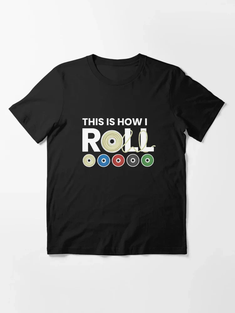 This Is How I Roll 3d Printer Hobby Filament Abs