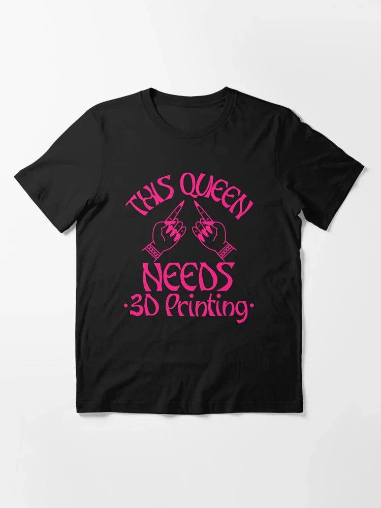 This Queen Needs 3D Printing