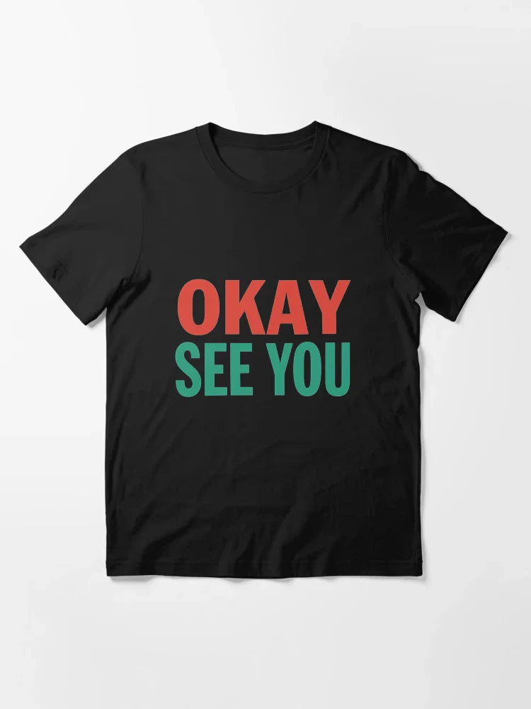 Okay See You Kim Convenience Store Saying T-Shirts Gift For Fans, For Men and Women
