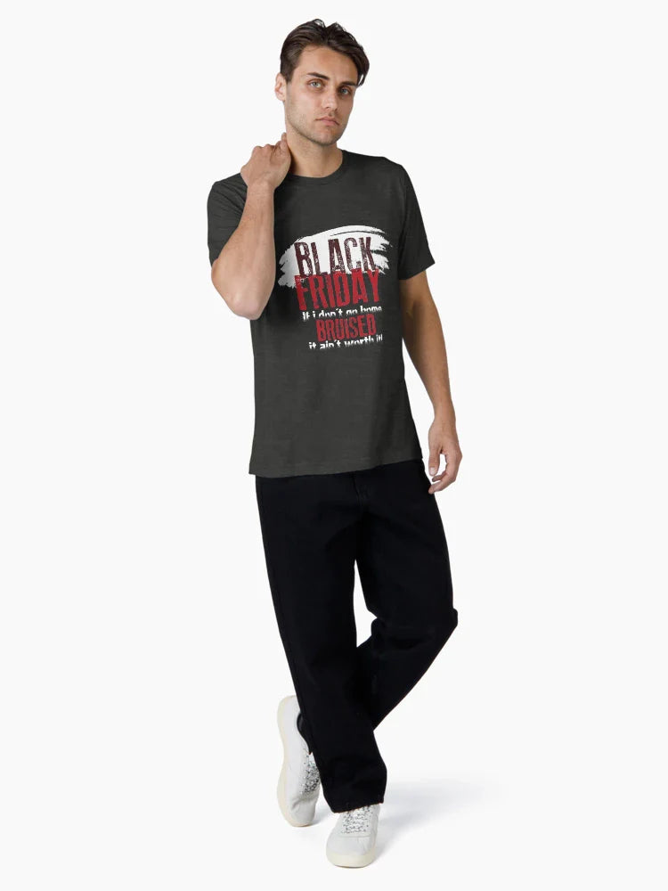 Black Friday - Not Bruised - Ain't Worth It - Shopping Shirt