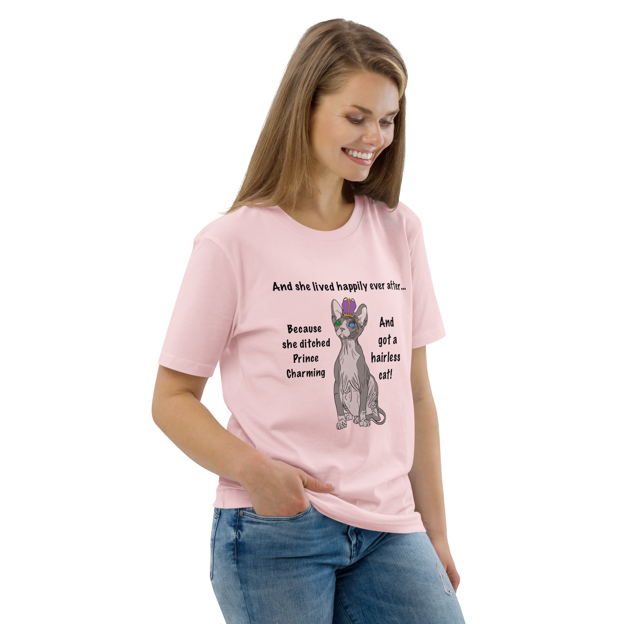 "DITCHED PRINCE CHARMING & GOT A SPHYNX CAT" ECO TEE