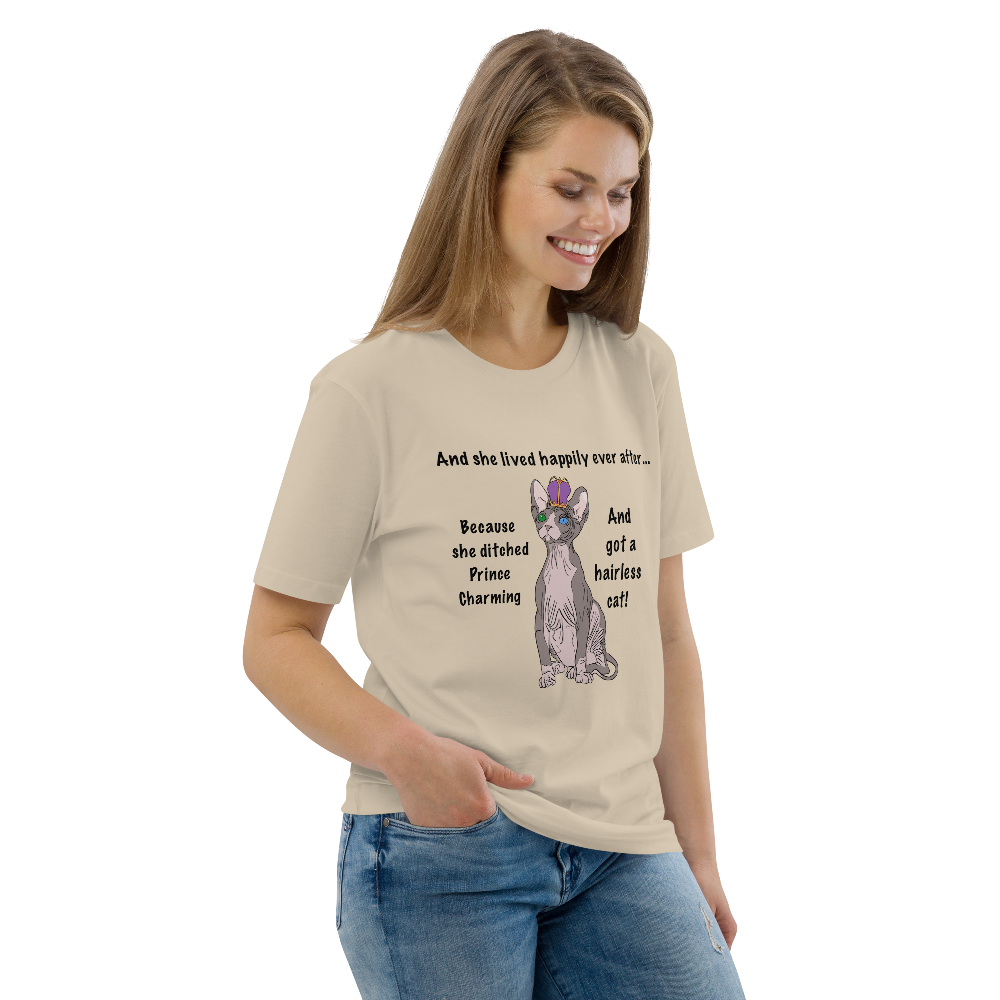 "DITCHED PRINCE CHARMING & GOT A SPHYNX CAT" ECO TEE